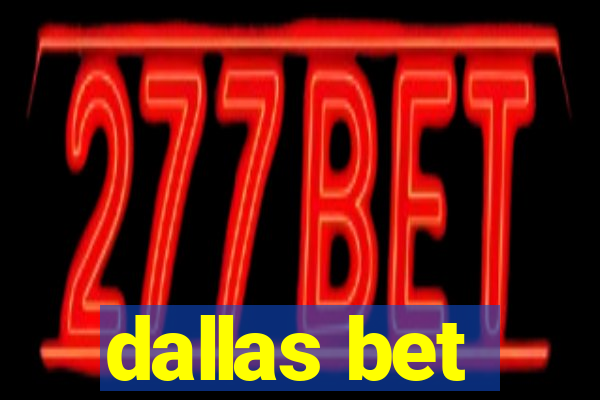 dallas bet